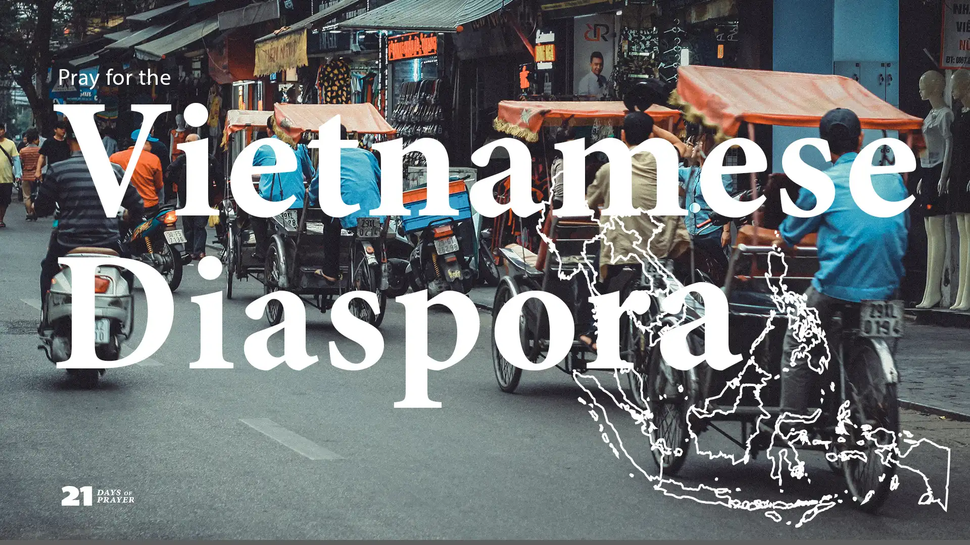 21 Days of Prayer | Day 21: Vietnamese Diaspora in Cambodia